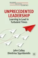 Książki obcojęzyczne o biznesie i marketingu - Unprecedented Leadership: Learning to Lead in Turbulent Times (Palgrave Executive Essentials) - miniaturka - grafika 1