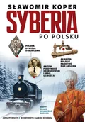 Historia Polski - Syberia po polsku - Sławomir Koper - książka - miniaturka - grafika 1