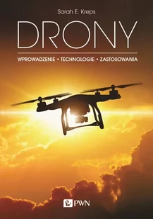 Drony Wprowadzenie Technologie Zastosowania Sarah E Kreps - Nauka - miniaturka - grafika 1