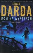 Dom na wyrębach - Stefan Darda