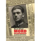 Felietony i reportaże - MORD BELWEDERSKI CZYLI ZABÓJSTWO ŻANDARMA KORYZMY OCHRONIARZA MARSZAŁKA PIŁSUDSKIEGO MARCIN KLIMEK - miniaturka - grafika 1