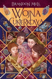 Wojna cukierkowa. Tom 1 wyd. 2025 - Brandon Mull - Książki edukacyjne - miniaturka - grafika 1