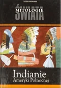 Religia i religioznawstwo - Mitologie świata Tom 15 Indianie Ameryki Północnej - miniaturka - grafika 1