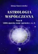 Ezoteryka - ARS SCRIPTI-2 Astrologia współczesna. Tom 2. Lilith ujawnia swoje tajemnice, część 2 - Elena Suszczynska - miniaturka - grafika 1