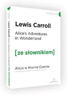 Wydawnictwo Ze słownikiem Alicja w krainie czarów wersja angielska z podręcznym słownikiem - Lewis Carroll - Lektury szkoła podstawowa - miniaturka - grafika 1