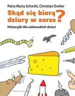 Książki edukacyjne - Skąd Się Biorą Dziury W Serze - miniaturka - grafika 1