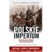Historia Polski - Polskie imperium. Wszystkie kraje podbite przez Rzeczpospolitą - miniaturka - grafika 1