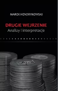 Wydawnictwo Naukowe Uniwersytetu im. Adama Mickiew Drugie wejrzenie Analizy i interpretacje Hendrykowski  Marek - Powieści - miniaturka - grafika 1