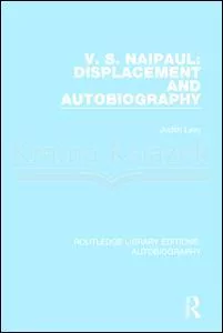 V. S. Naipaul: Displacement and Autobiography - Pozostałe książki - miniaturka - grafika 1