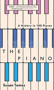 The Piano : A History in 100 Pieces - Pozostałe książki - miniaturka - grafika 1