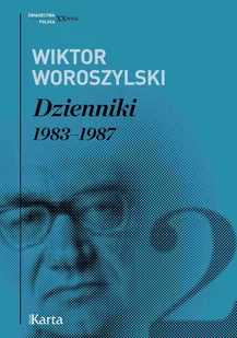 Wiktor Woroszylski Dzienniki. 19831987. Tom 2 - Felietony i reportaże - miniaturka - grafika 2