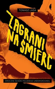 Czarne Zagrani na śmierć. Mroczne ścieżki polskiego undergroundu LIT-49851 - Pamiętniki, dzienniki, listy - miniaturka - grafika 2