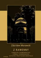 Kulturoznawstwo i antropologia - Z Rawenny. Pamiątki rawennackie. Córka Teodozjusza. Ostatni przytułek Dantego - miniaturka - grafika 1