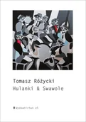 Poezja - Hulanki & Swawole - Tomasz Różycki - miniaturka - grafika 1
