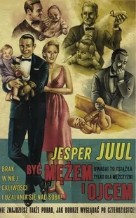 Być mężem i ojcem - Jesper Juul - oprawa miękka - Religia i religioznawstwo - miniaturka - grafika 1