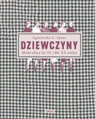 Poradniki hobbystyczne - Dziewczyny Janas Agnieszka L - miniaturka - grafika 1