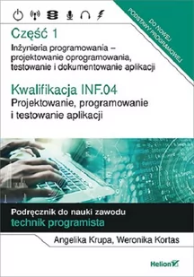 Helion Kwalifikacja INF.04. Projektowanie.. cz.1 Angelika Krupa, Weronika Kortas - Podręczniki dla liceum - miniaturka - grafika 1