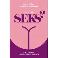 Poradniki hobbystyczne - To Tylko Seks$1805 Naga Prawda O Naszych Pragnieniach Anna Golan,justyna Majewska - miniaturka - grafika 1