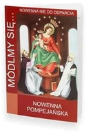 Religia i religioznawstwo - Módlmy się. Nowenna Pompejańska - miniaturka - grafika 1
