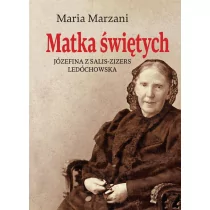 TUM Matka świętych Józefina z Salis-Zizers Ledóchowska Maria Marzani - Biografie i autobiografie - miniaturka - grafika 1
