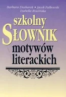 Słowniki języka polskiego - Szkolny słownik motywów literackich - miniaturka - grafika 1