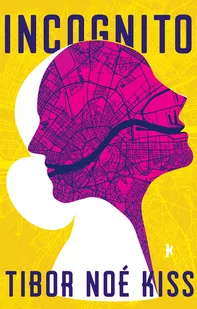 Książkowe Klimaty Incognito Tibor Noé Kiss - Powieści - miniaturka - grafika 2
