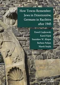 Historia świata - How Towns Remember Jews in Dzierżoniów, Germans.. - książka - miniaturka - grafika 1