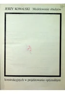 Książki o kulturze i sztuce - Modelowanie obiektów konstrukcyjnych w projektowaniu optymalnym - miniaturka - grafika 1