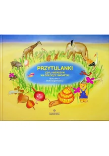 Harmonia Marta Bogdanowicz (oprac.) Przytulanki czyli wierszyki na dziecięce masażyki - Baśnie, bajki, legendy - miniaturka - grafika 2