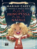 Pozostałe książki obcojęzyczne - La principessa del Natale. Le avventure della piccola Mariah. Ediz. illustrata - miniaturka - grafika 1