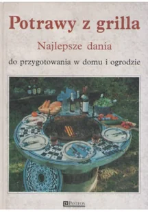 Potrawy z grilla najlepsze dania - Książki kucharskie - miniaturka - grafika 1