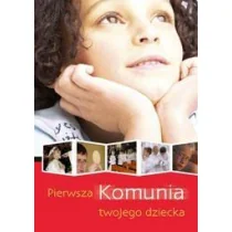 Homo Dei praca zbiorowa Pierwsza Komunia twojego dziecka - Religia i religioznawstwo - miniaturka - grafika 1