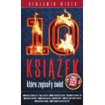Fronda 10 książek, które zepsuły świat. Ponadto pięć innych, które temu dopomogły Benjamin Wiker - Felietony i reportaże - miniaturka - grafika 1