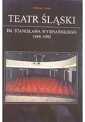Książki o kulturze i sztuce - Teatr Śląski im Stanisława Wyspiańskiego 1949 1992 - miniaturka - grafika 1