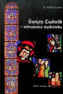Święty Ludwik witrażowa wędrówka - Biografie i autobiografie - miniaturka - grafika 1