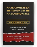 Kulturoznawstwo i antropologia - Najłatwiejsza metoda gry na harmonijce. Taby na harmonijkę do 64 piosenek! Kolędy, piosenki oazowe i religijne - miniaturka - grafika 1