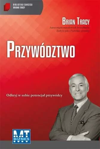 MT Biznes Przywództwo - Brian Tracy