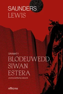 Dramaty. Blodeuwedd, Siwan, Estera - Lewis Saunders - Poezja - miniaturka - grafika 1