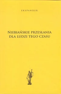 Niebiańskie przesłania dla ludzi tego czasu Ekspander - Ezoteryka - miniaturka - grafika 1