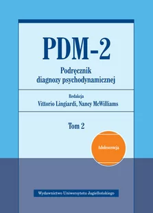 PDM-2 Podręcznik diagnozy psychodynamicznej Tom 2 - Psychologia PDM-2 Podręcznik diagnozy psychodynamicznej Tom 2 - Psychologia - miniaturka - grafika 1