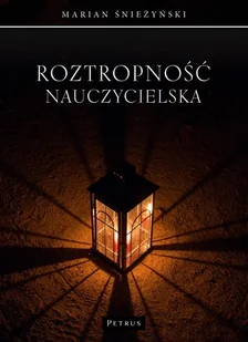 Roztropność Nauczycielska Marian Śnieżyński - Pedagogika i dydaktyka - miniaturka - grafika 2