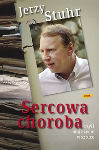 Sercowa choroba, czyli moje życie w sztuce - Biografie i autobiografie - miniaturka - grafika 1