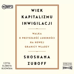 StoryBox Wiek kapitalizmu inwigilacji. Audiobook Shoshana Zuboff - Audiobooki - poradniki - miniaturka - grafika 2