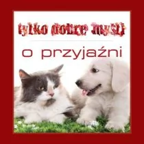 Promic Tylko dobre myśli. O przyjaźni - Promic - Aforyzmy i sentencje - miniaturka - grafika 1