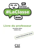 Książki do nauki języka francuskiego - LaClasse B1 poradnik metodyczny - książka - miniaturka - grafika 1