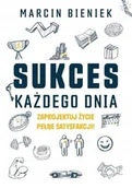 Zarządzanie - Sukces każdego dnia - Marcin Bieniek - miniaturka - grafika 1