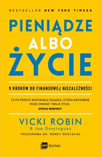 Pieniądze albo życie. 9 kroków do finansowej niezależności - E-booki - biznes i ekonomia - miniaturka - grafika 1