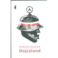 Felietony i reportaże - Dojczland - Andrzej Stasiuk - miniaturka - grafika 1