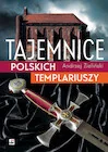 Tajemnice polskich templariuszy - Historia świata - miniaturka - grafika 1