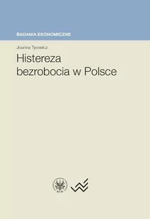 Histereza bezrobocia w Polsce - Ekonomia - miniaturka - grafika 1